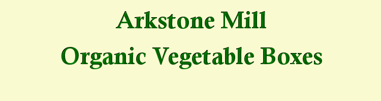 Arkstone Mill Organic Vegetable Boxes